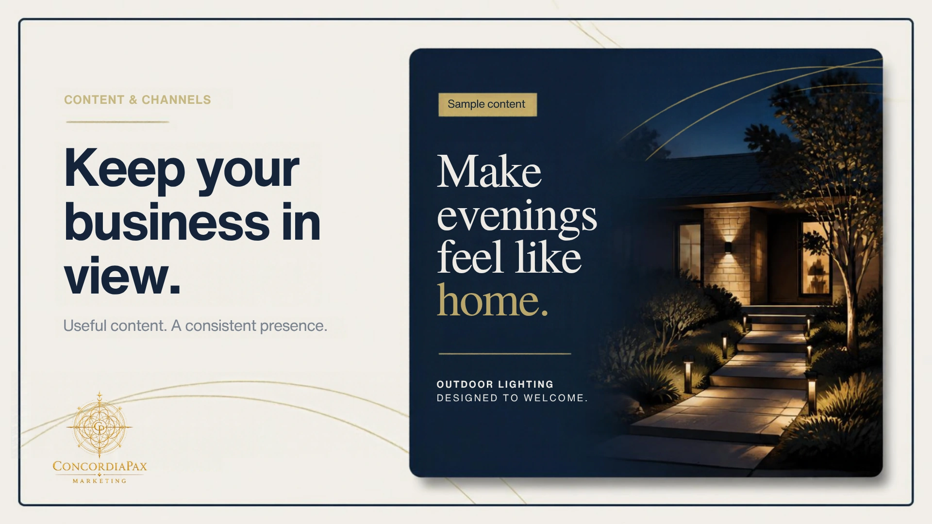 Content and Channels card: Keep your business in view, beside an outdoor lighting content example.